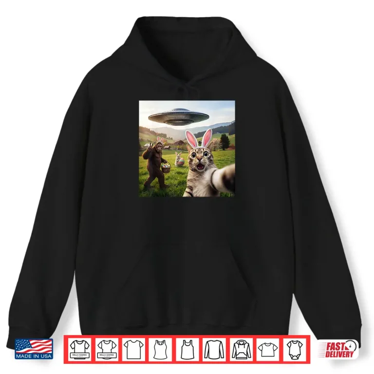 Hoodie Bigfoot UFO Funny Cat Selfie With Easter Bunny Professional Shirt