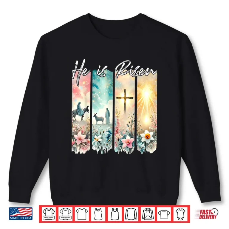 Sweatshirt Aesthetic Jesus Cross He Is Risen Flowers Easter Christian Shirt