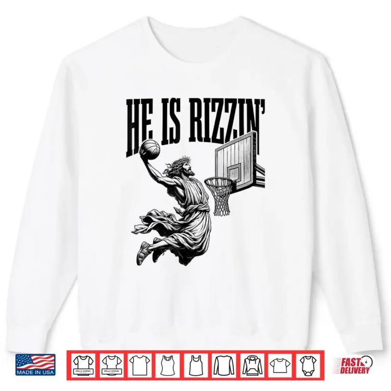 Sweatshirt Basketball Jesus Retro He Is Rizzin Easter Christian Shirt