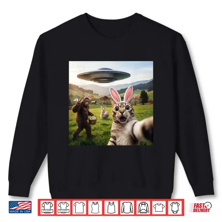 Sweatshirt Bigfoot UFO Funny Cat Selfie With Easter Bunny Professional Shirt