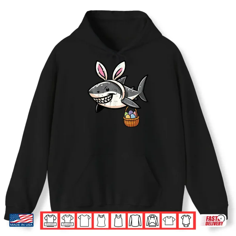 Hoodie Bunny Ears Egg Basket Easter Shark Professional Modern Graphic Shirt