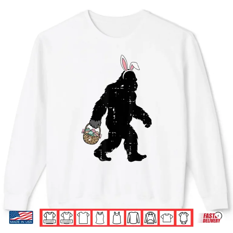 Sweatshirt Bunny Ears Basket Easter Bigfoot Sasquatch Professional Shirt