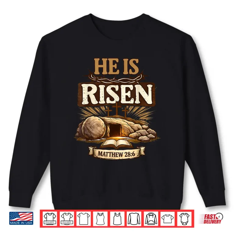 Sweatshirt Jesus Religious Cross He Is Risen Christian Professional Shirt