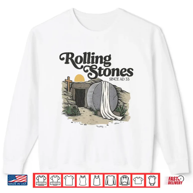 Sweatshirt Retro Christian Easter The Stone Was Rolled Away He Is Alive Shirt