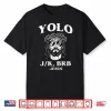 Yolo Jk Brb Jesus Easter Funny Religious Professional Statement Shirt