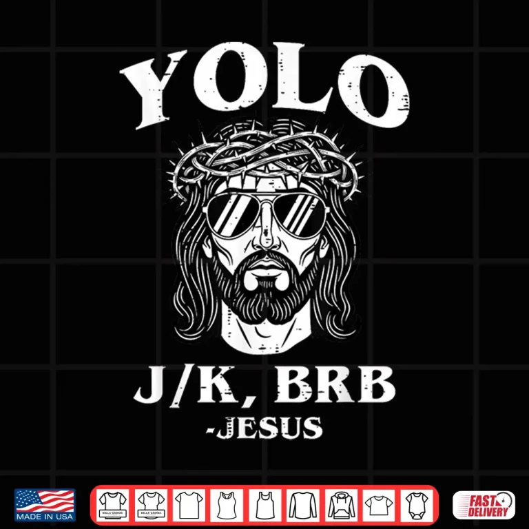 Design Yolo Jk Brb Jesus Easter Funny Religious Professional Statement Shirt