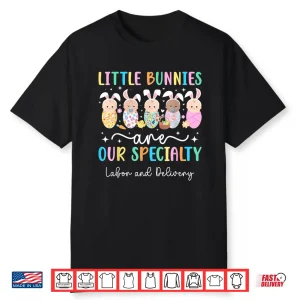 Easter Bunny Labor And Delivery Nurse Easter Day L&D Nurse Shirt
