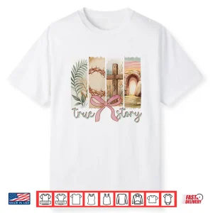 Happy Easter True Story He Is Risen Coquette Floral Spring Shirt