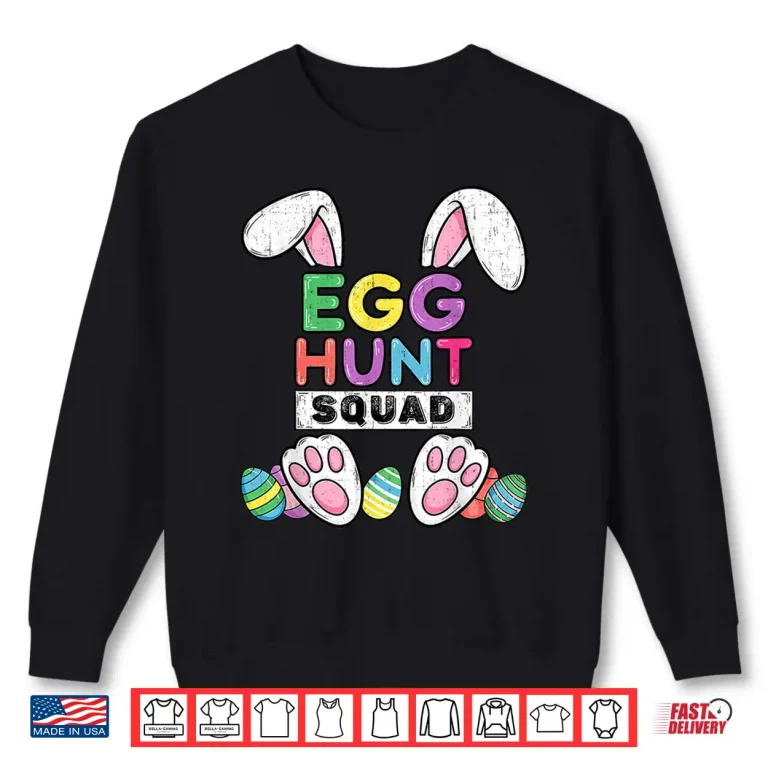 Sweatshirt Eggs Hunt Squad Shirt Hunting Season Funny Easter Adult Kid Shirt 1