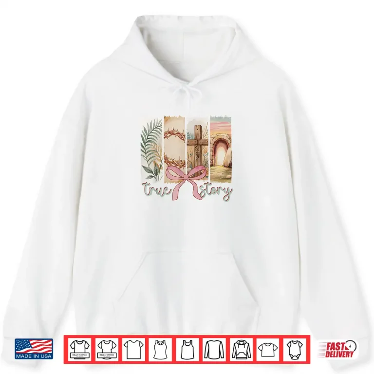 Hoodie Happy Easter True Story He Is Risen Coquette Floral Spring Shirt 1