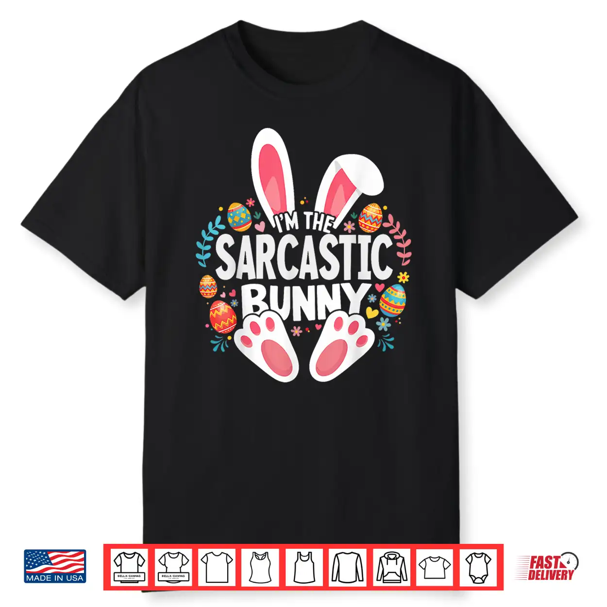I’M The Sarcastic Bunny Matching Easter Family Shirt I’M The Sarcastic Bunny Matching Easter Family Shirt