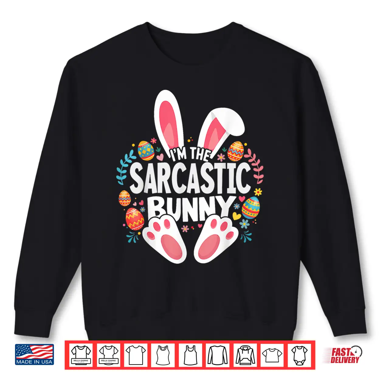 I’M The Sarcastic Bunny Matching Easter Family Shirt I’M The Sarcastic Bunny Matching Easter Family Shirt