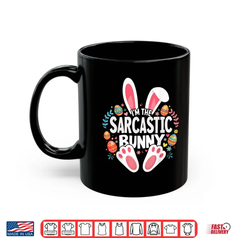 I'M The Sarcastic Bunny Matching Easter Family Shirt 3 Mug Im The Sarcastic Bunny Matching Easter Family Shirt