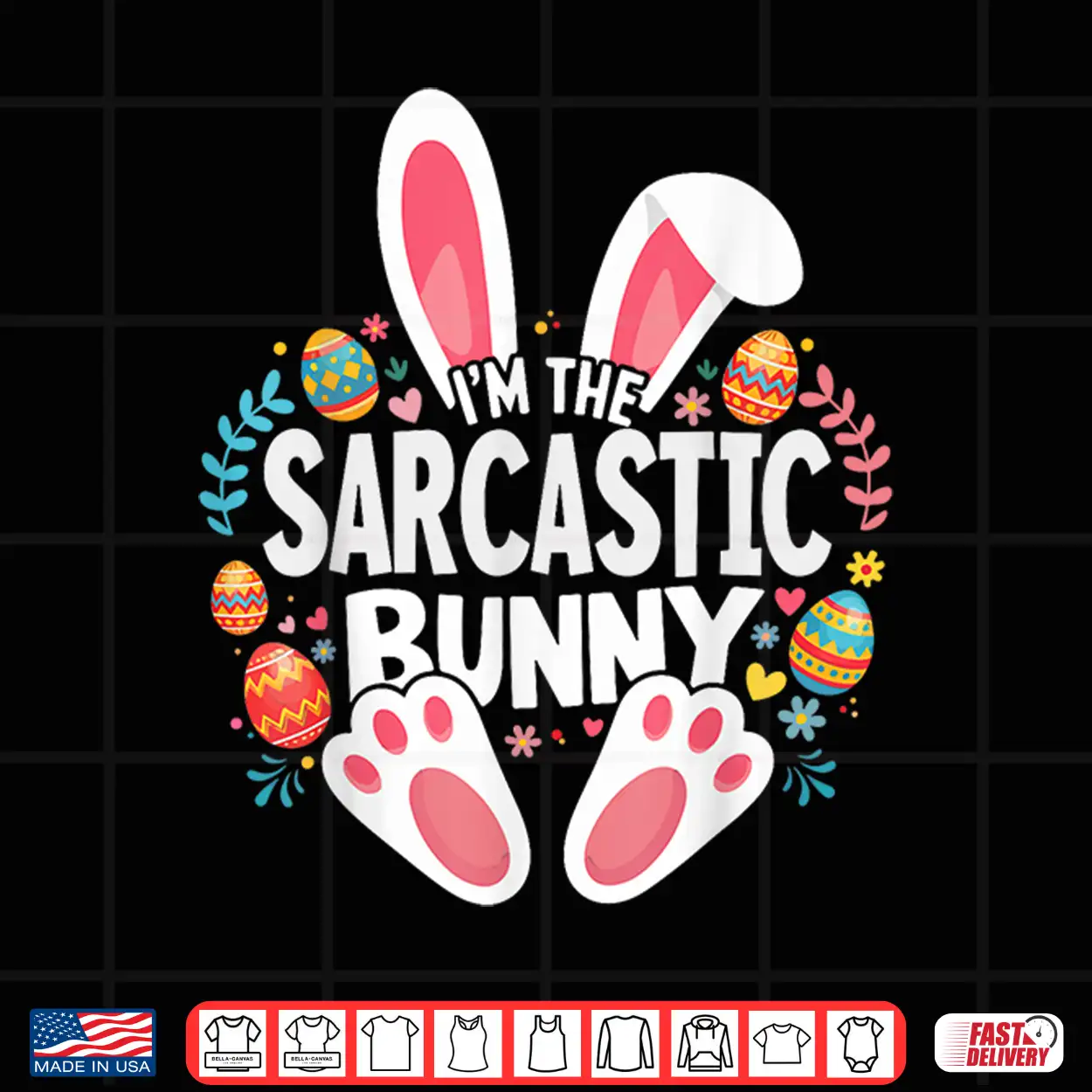 I’M The Sarcastic Bunny Matching Easter Family Shirt I’M The Sarcastic Bunny Matching Easter Family Shirt