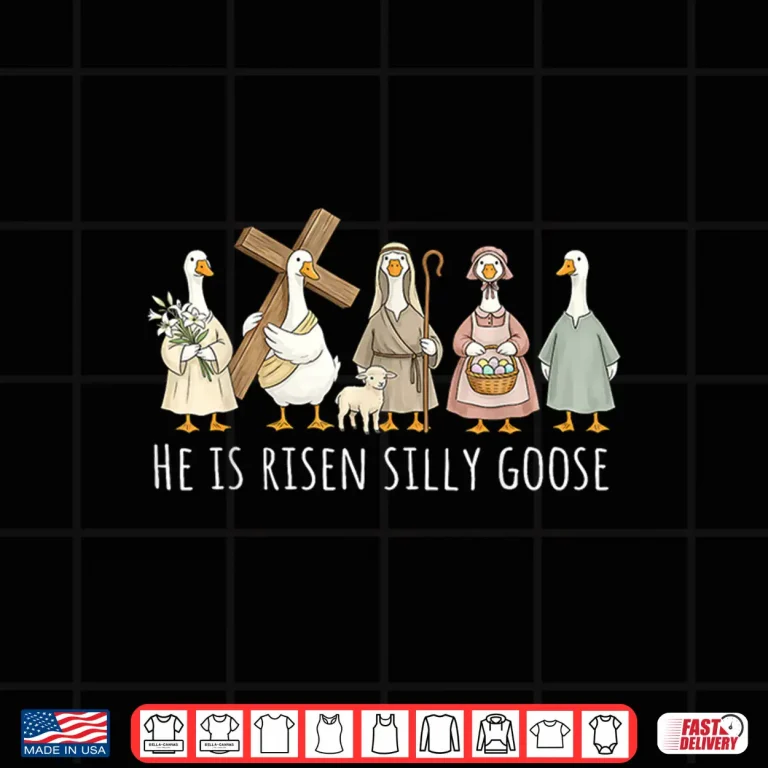 Design He is Risen Silly Goose Funny Easter Christian Humor Shirt 1