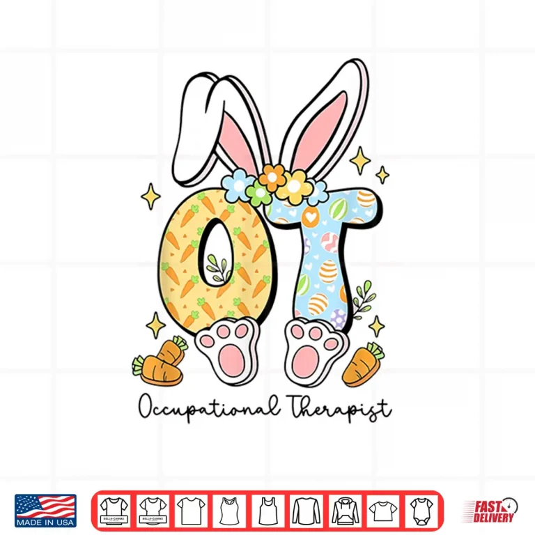 Design Occupational Therapy Easter Bunny OT OTA Spring Ot Assistant Shirt