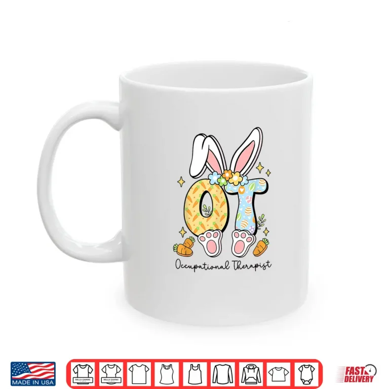 Mug Occupational Therapy Easter Bunny OT OTA Spring Ot Assistant Shirt 1