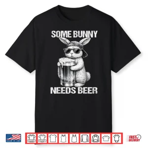 Some Bunny Needs Drinking Drink Rabbit Funny Easter Men Shirt