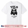 Yolo Jk Brb Jesus For Religious Christian Easter Shirt