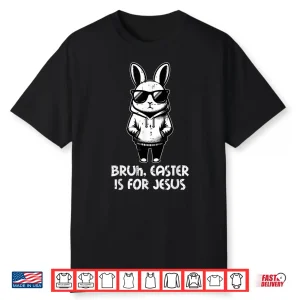 Easter Is For Jesus Bunny Christian Professional Statement Shirt