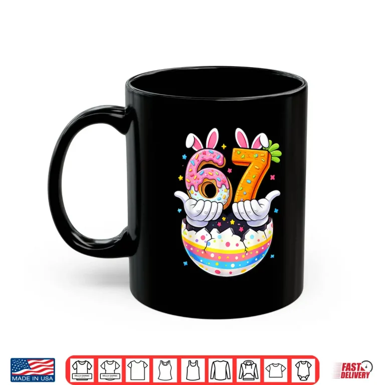 Mug Easter Eggs Funny Bunny Six Seven Sixty Seven Memes Graphic Shirt