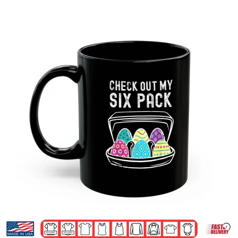 Mug Funny Easter Egg Workout Check Out My Six Pack Abs Humor Shirt