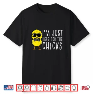 Im Just Here For The Chicks Cute Easter Professional Modern Shirt