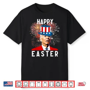 Joe Biden Happy Easter Funny Fourth Of July Professional Humor Shirt