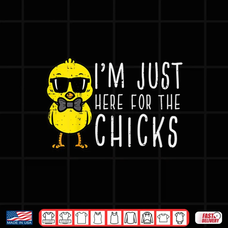Design Im Just Here For The Chicks Cute Easter Professional Modern Shirt