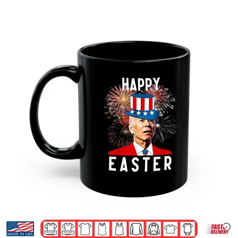 Mug Joe Biden Happy Easter Funny Fourth Of July Professional Humor Shirt