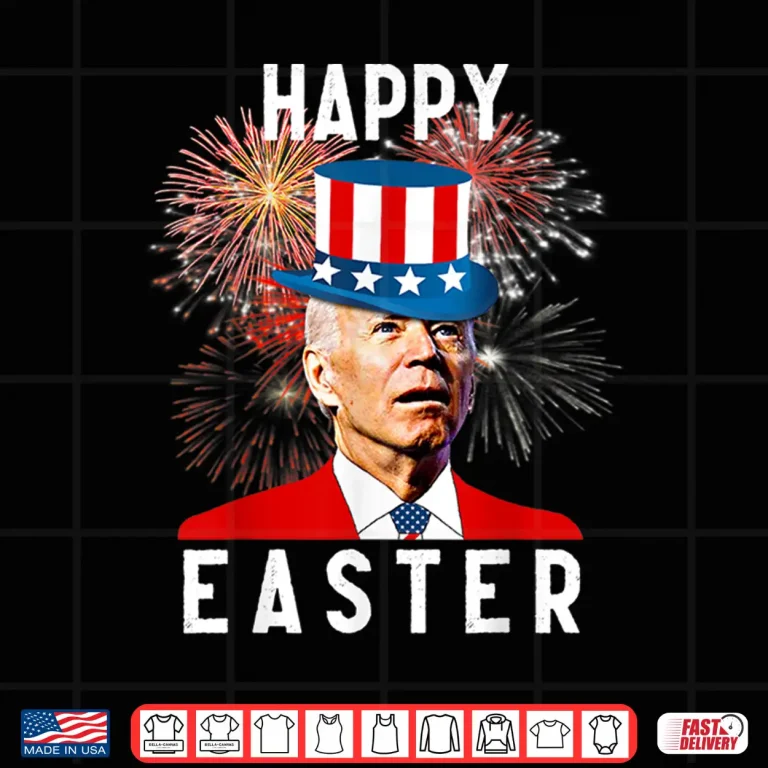 Design Joe Biden Happy Easter Funny Fourth Of July Professional Humor Shirt