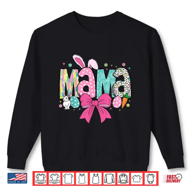 Sweatshirt Mama Mini Easter Matching Mama Bunny Easter Day Professional Shirt