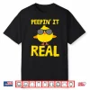 Peepin It Real Funny Cool Chick Peep Chickens Easter Pun Shirt