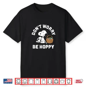 Snoopy Rabbit Peanuts Dont Worry Be Hoppy Professional Shirt