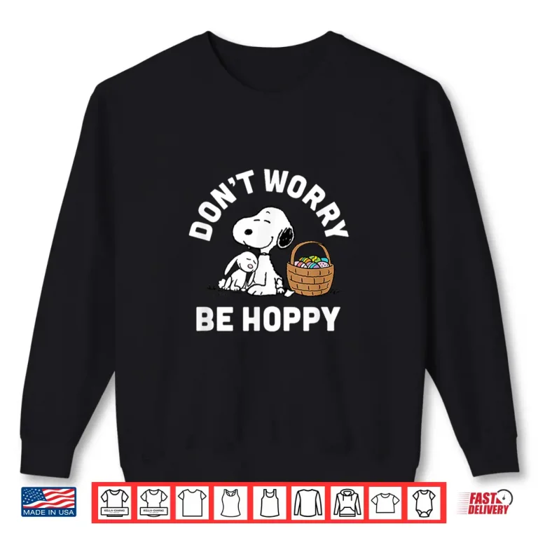 Sweatshirt Snoopy Rabbit Peanuts Dont Worry Be Hoppy Professional Shirt