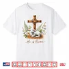 True Easter He Is Risen Lamb Crown Of Thorn Cross Palm Jesus Shirt