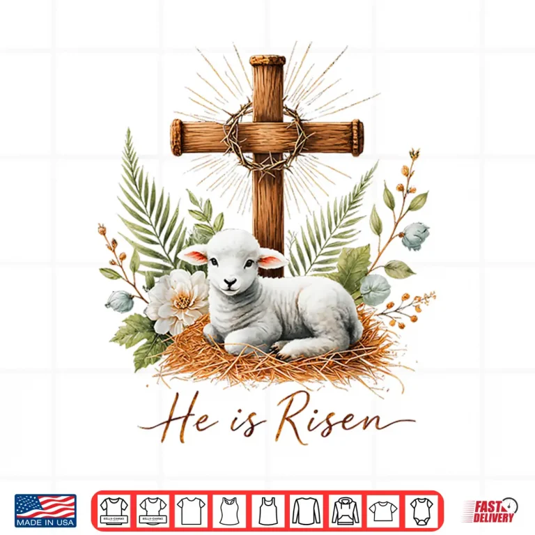 Design True Easter He Is Risen Lamb Crown Of Thorn Cross Palm Jesus Shirt