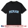 Memaw Grandma Memaw Grandmother Flowers Memaw Shirt