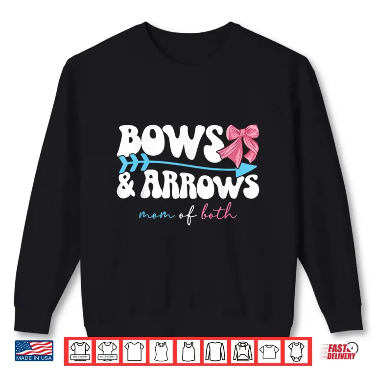 Sweatshirt Bows Arrows Mom of Both Mama of Girl and Boy Shirt