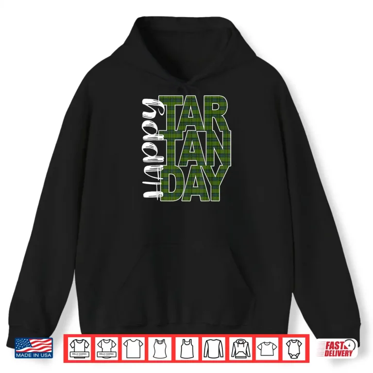 Hoodie Professional Holiday Happy Tartan Day Scottish Plaid Shirt
