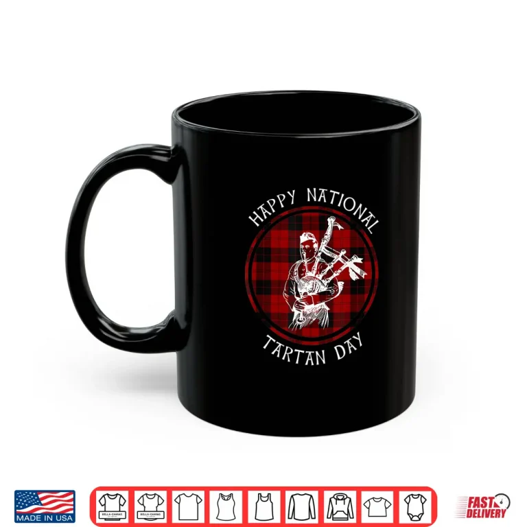 Mug Scotland Bagpipes National Tartan Day Plaid Funny Gift Shirt