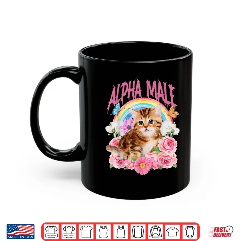 Mug Alpha Male Funny Cat Kitten Rainbow Floral Shirt