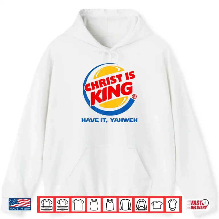 Hoodie Christ is King Christian Jesus Shirt