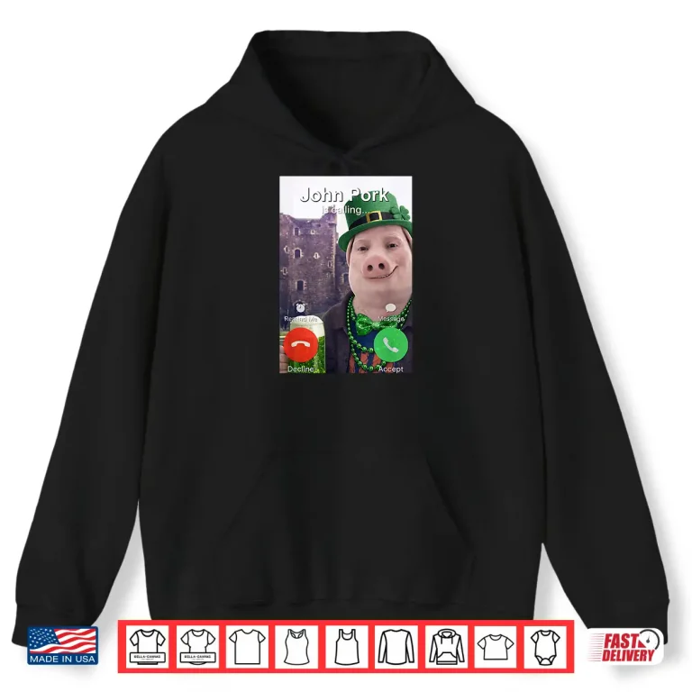 Funny St Patricks Day John Pork Is Calling Brainrot Meme Shirt 1 Hoodie Funny St Patricks Day John Pork is Calling Brainrot Meme Shirt