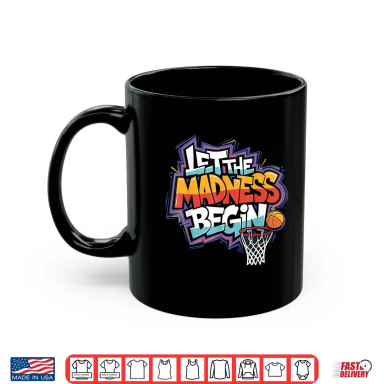 Mug Mad March Begin Basketball Graffiti Squad Tournament Shirt