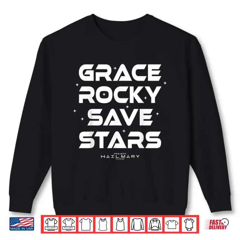 Sweatshirt Project Hail Mary Grace Rocky Save Stars Poster Shirt
