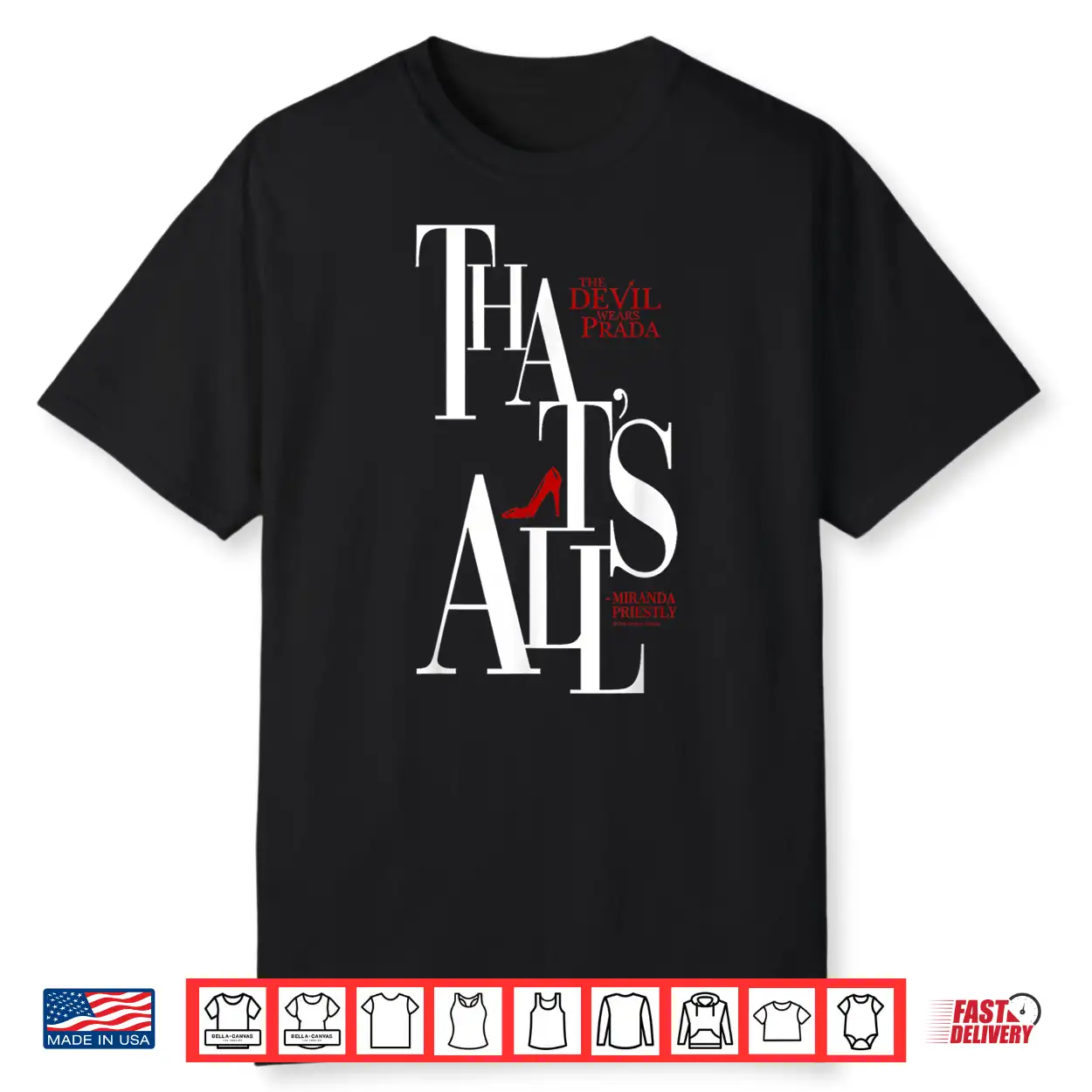 The Devil Wears Prada That’S All Miranda Priestly Bold Text Shirt The Devil Wears Prada That’S All Miranda Priestly Bold Text Shirt