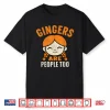 Shrinking Summer Gingers Are People Too Funny Shirt