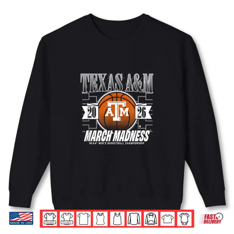 Sweatshirt Texas AM Aggies MBB 2026 March Madness Shirt