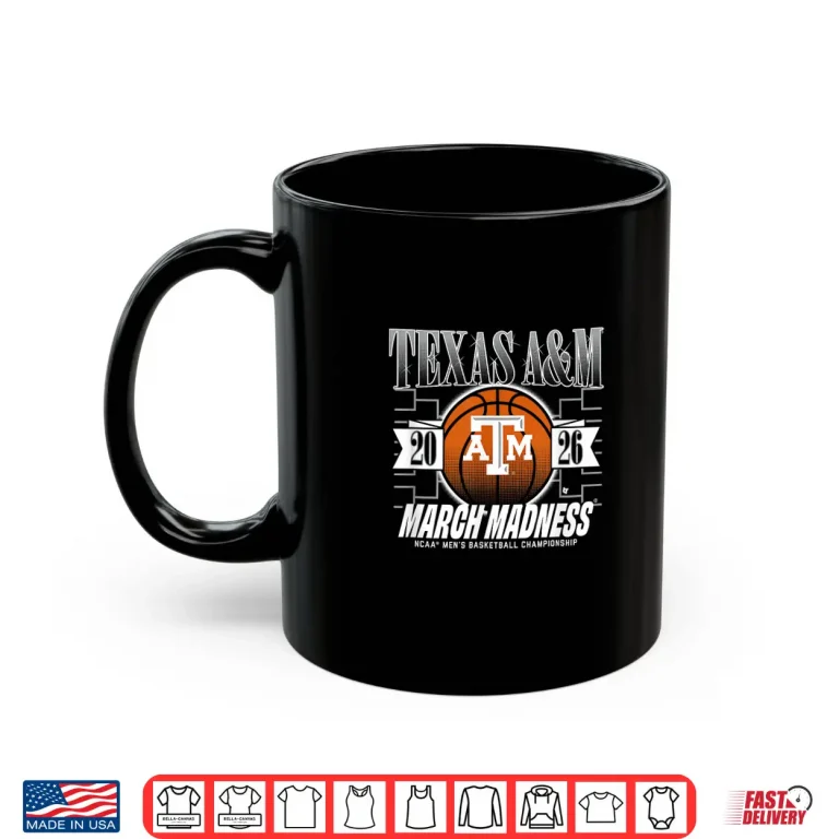 Mug Texas AM Aggies MBB 2026 March Madness Shirt